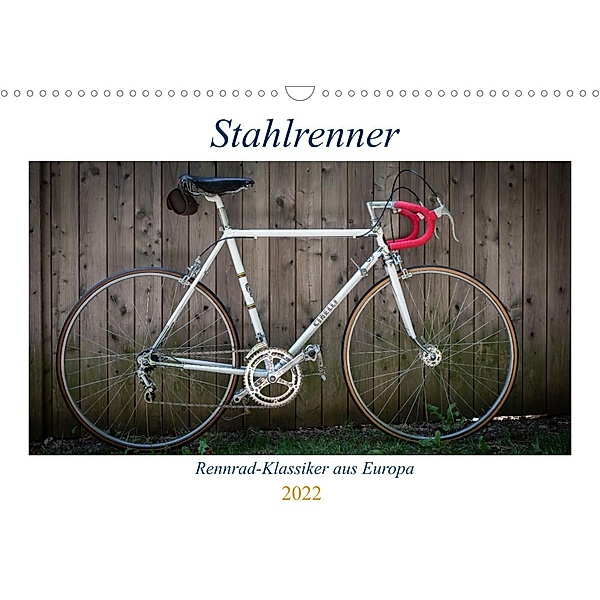 Stahlrenner - Rennrad-Klassiker aus Europa (Wandkalender 2022 DIN A3 quer), Wolfgang Simlinger