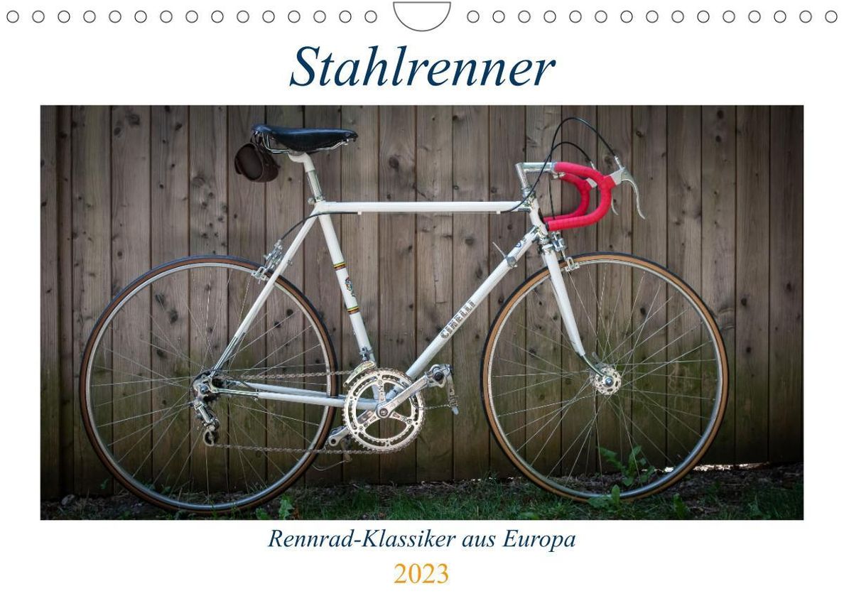 Stahlrenner - Rennrad-Klassiker aus Europa Wandkalender 2023 DIN A4 quer -  Kalender bestellen