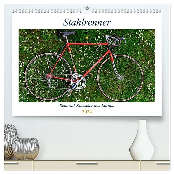 Stahlrenner - Rennrad-Klassiker aus Europa (hochwertiger Premium Wandkalender 2024 DIN A2 quer), Kunstdruck in Hochglanz, Wolfgang Simlinger