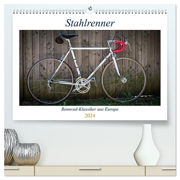 Stahlrenner - Rennrad-Klassiker aus Europa (hochwertiger Premium Wandkalender 2024 DIN A2 quer), Kunstdruck in Hochglanz, Wolfgang Simlinger