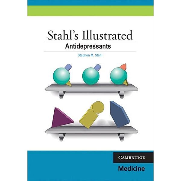 Stahl's Illustrated Antidepressants, Stephen M. Stahl