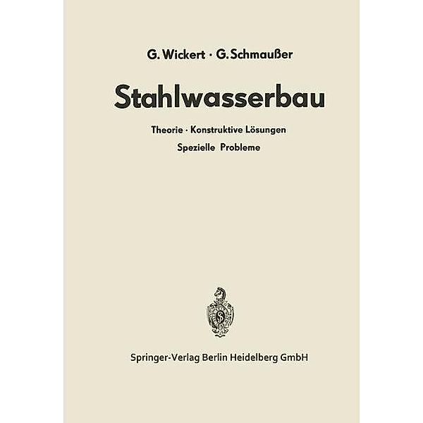 Stahlwasserbau, Gerhard Wickert, Gerhard Schmausser