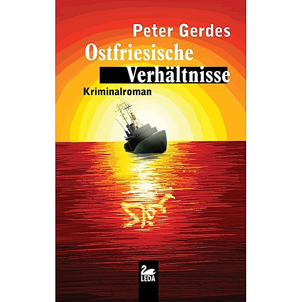 Stahnke: 13 Ostfriesische Verhältnisse: Ostfrieslandkrimi, Peter Gerdes