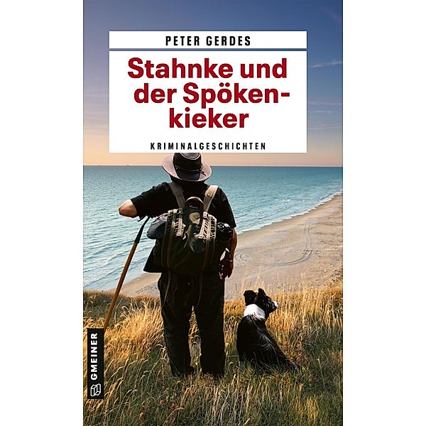 Stahnke und der Spökenkieker / Hauptkommissar Stahnke Bd.1, Peter Gerdes