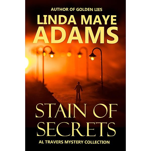 Stain of Secrets (Al Travers Mystery) / Al Travers Mystery, Linda Maye Adams