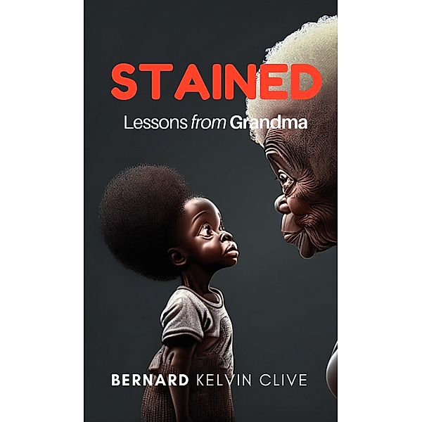 Stained, Bernard Kelvin Clive