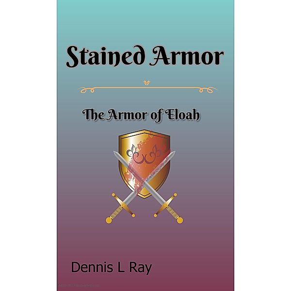 Stained Armor, Dennis L. Ray