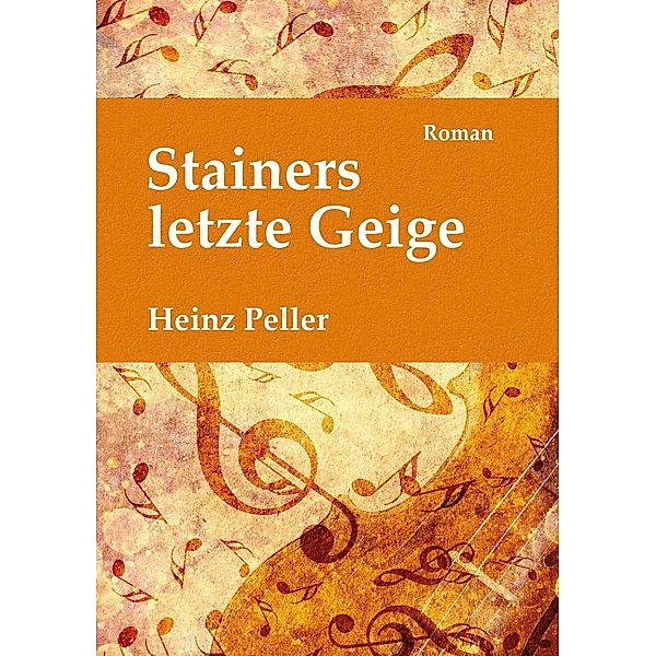 Stainers letzte Geige, Heinz Peller