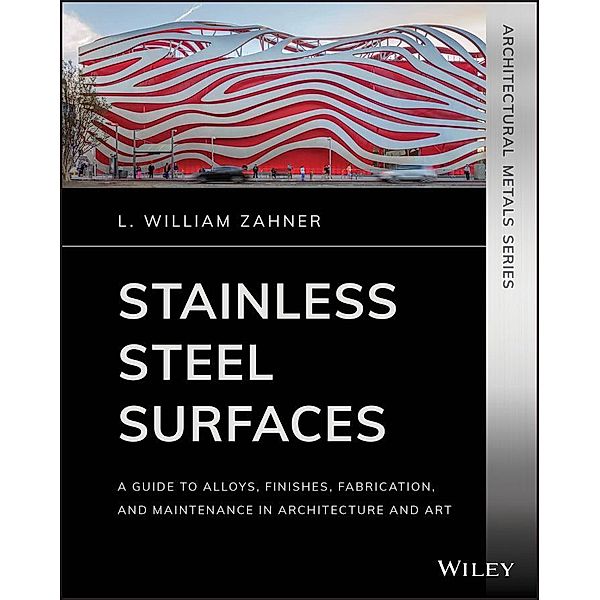 Stainless Steel Surfaces / Architectural Metals Series, L. William Zahner