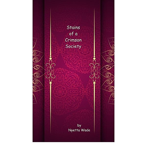 Stains of a Crimson Society, Nyetta Wade