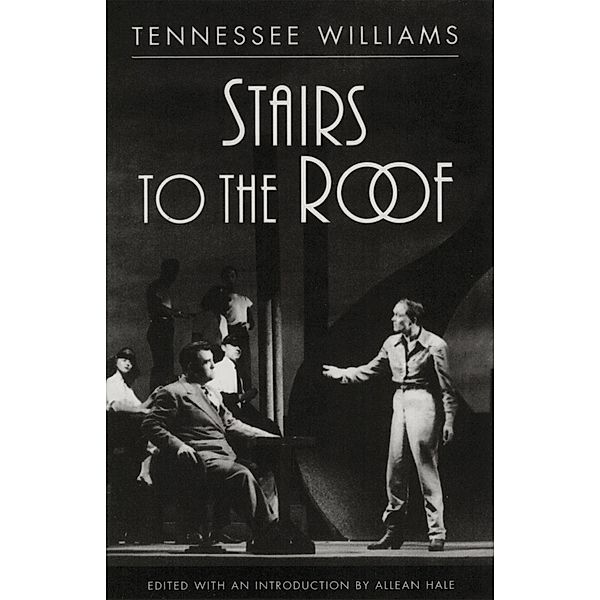 Stairs to the Roof, Tennessee Williams