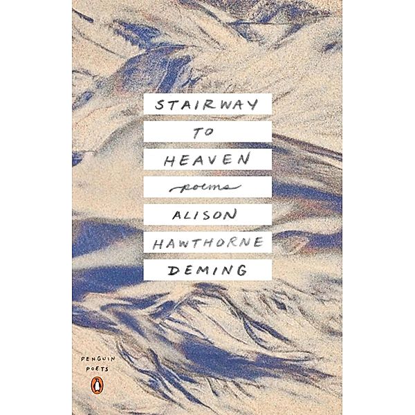 Stairway to Heaven / Penguin Poets, Alison Hawthorne Deming