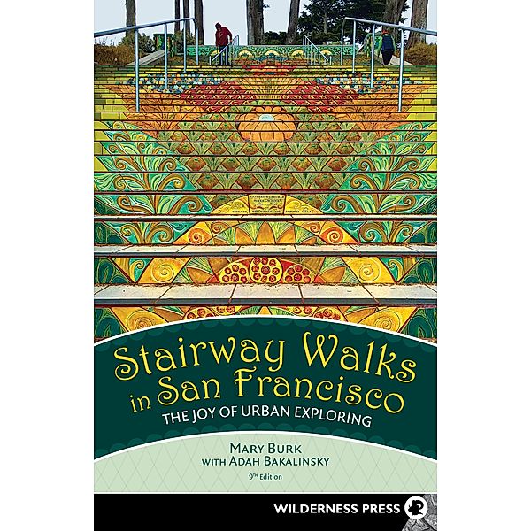 Stairway Walks in San Francisco, Mary Burk, Adah Bakalinsky