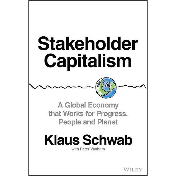Stakeholder Capitalism, Klaus Schwab, Peter Vanham