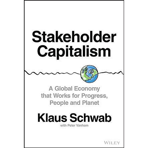 Stakeholder Capitalism, Klaus Schwab, Peter Vanham