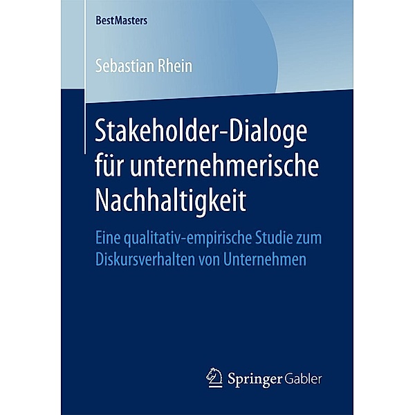 Stakeholder-Dialoge für unternehmerische Nachhaltigkeit / BestMasters, Sebastian Rhein