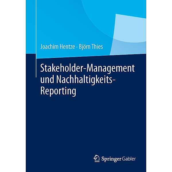 Stakeholder-Management und Nachhaltigkeits-Reporting, Joachim Hentze, Björn Thies