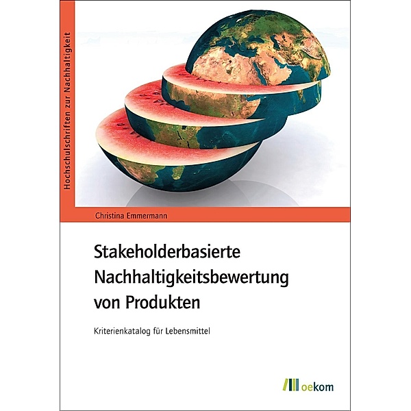 Stakeholderbasierte Nachhaltigkeitsbewertung von Produkten, Christina Emmermann