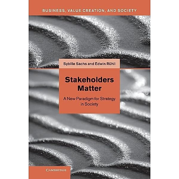 Stakeholders Matter / Business, Value Creation, and Society, Sybille Sachs