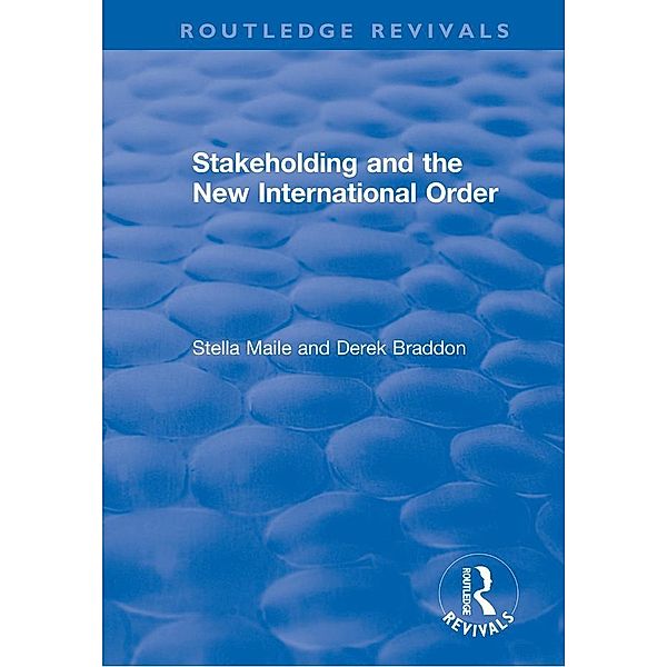 Stakeholding and the New International Order, Stella Maile, Derek Braddon