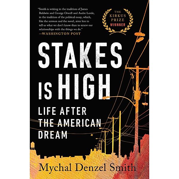 Stakes Is High, Mychal Denzel Smith