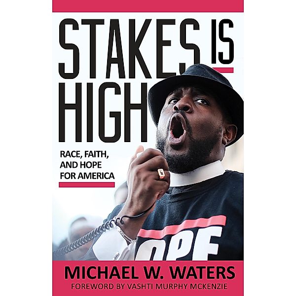 Stakes Is High, Michael W. Waters