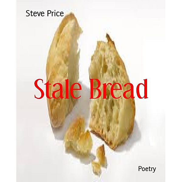 Stale Bread, Steve Price