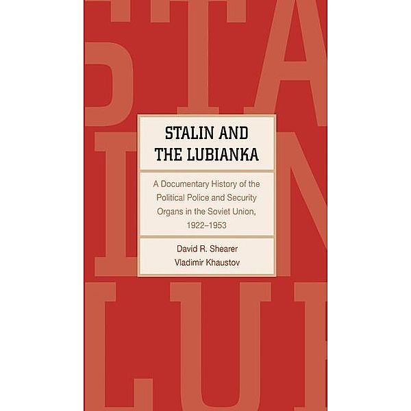 Stalin and the Lubianka, Vladimir Khaustov, David R. Shearer