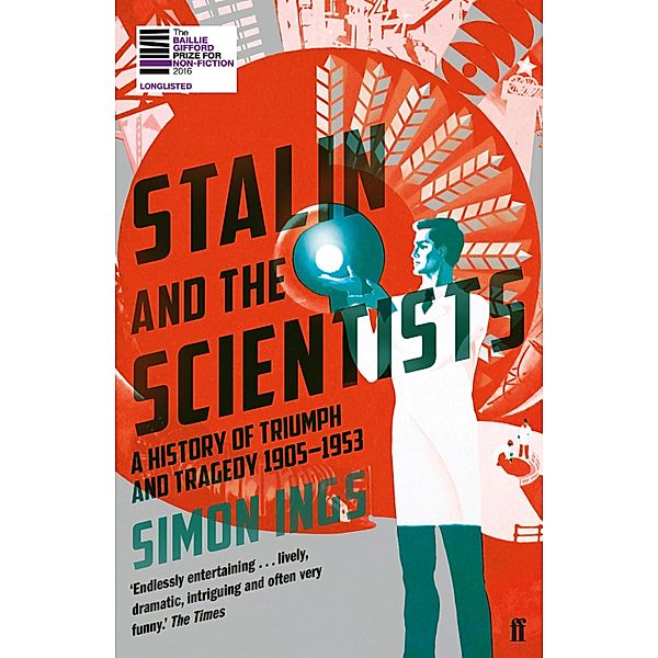 Stalin and the Scientists, Simon Ings