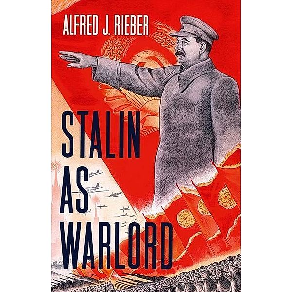 Stalin as Warlord, Alfred J. Rieber