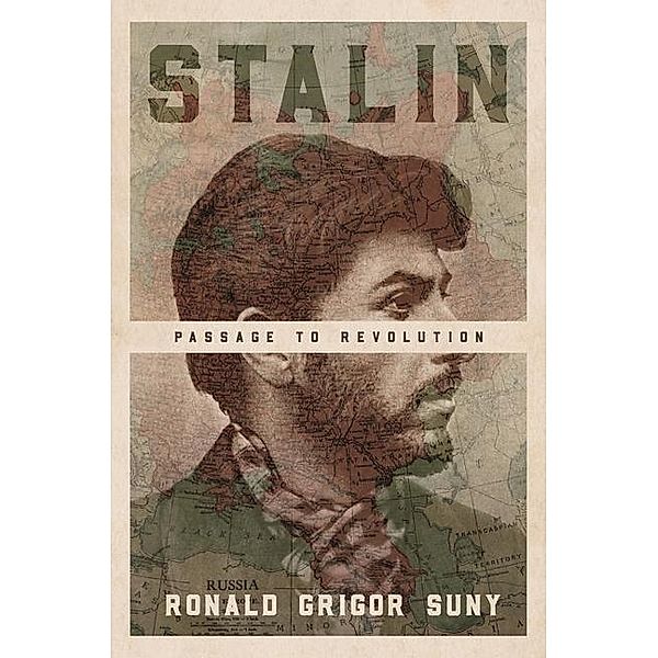 Stalin - Passage to Revolution, Ronald Grigor Suny