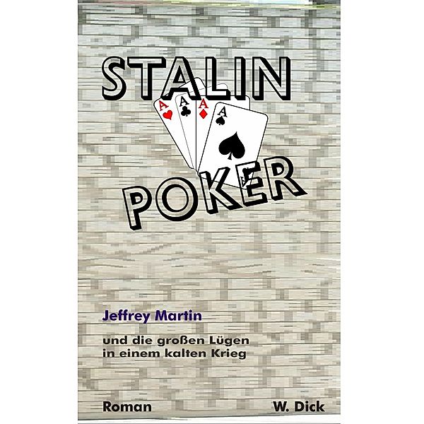 Stalin Poker, W. Dick