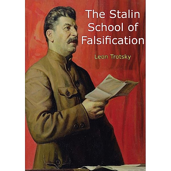 Stalin School of Falsification, Leon Trotsky