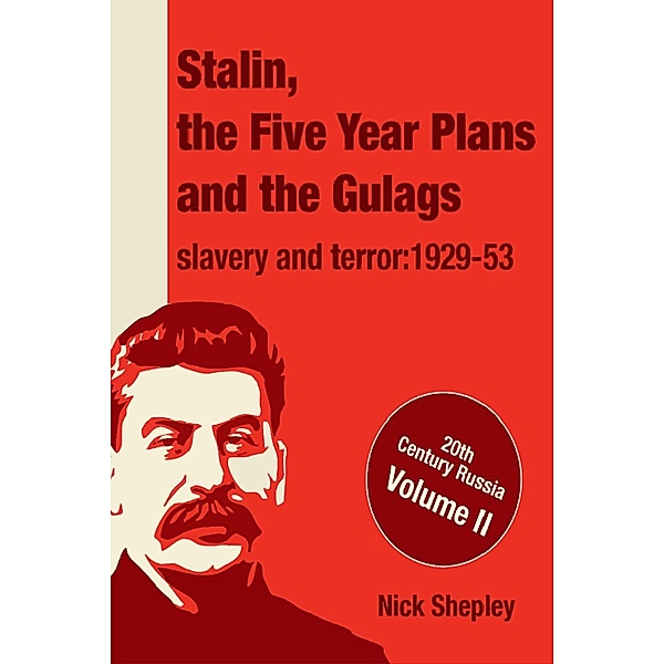 Stalin, the Five Year Plans and the Gulags / Andrews UK, Nick Shepley