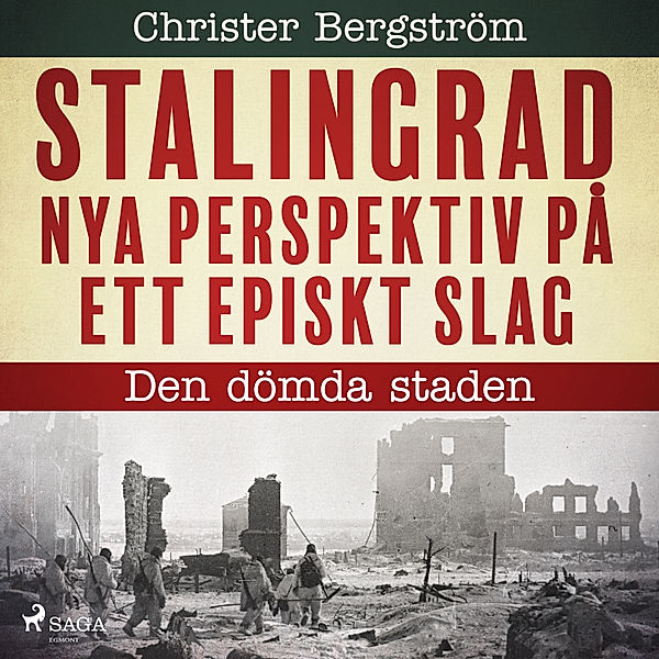 Stalingrad - 1 - Den dömda staden, Christer Bergström