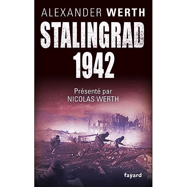 Stalingrad, 1942 / Divers Histoire, Alexander Werth