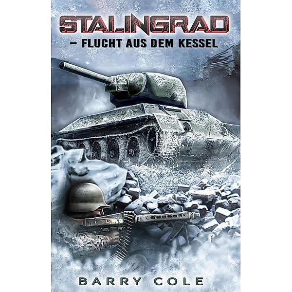 Stalingrad - Flucht aus dem Kessel, Barry Cole