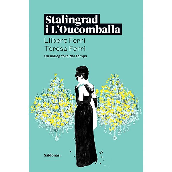 Stalingrad i L'Oucomballa / No-ficció, Llibert Ferri, Teresa Ferri