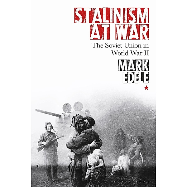 Stalinism at War, Mark Edele