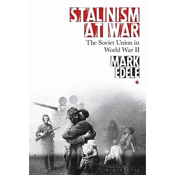 Stalinism at War, Mark Edele