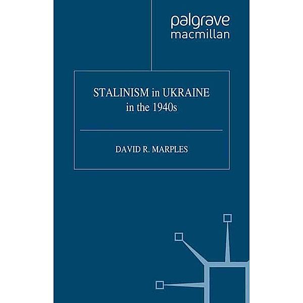 STALINISM in UKRAINE in the 1940s, D. Marples