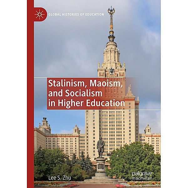 Stalinism, Maoism, and Socialism in Higher Education, Lee S. Zhu