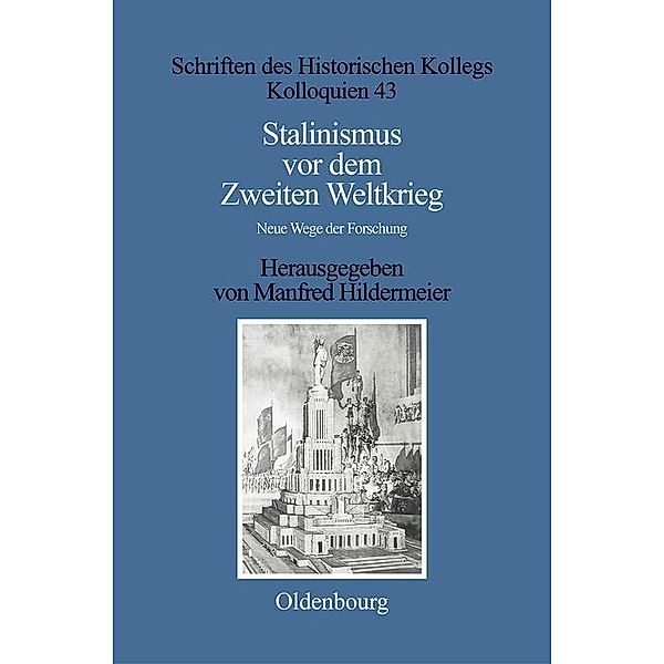 Stalinismus vor dem Zweiten Weltkrieg / Stalinism before the Second World War / Schriften des Historischen Kollegs Bd.43