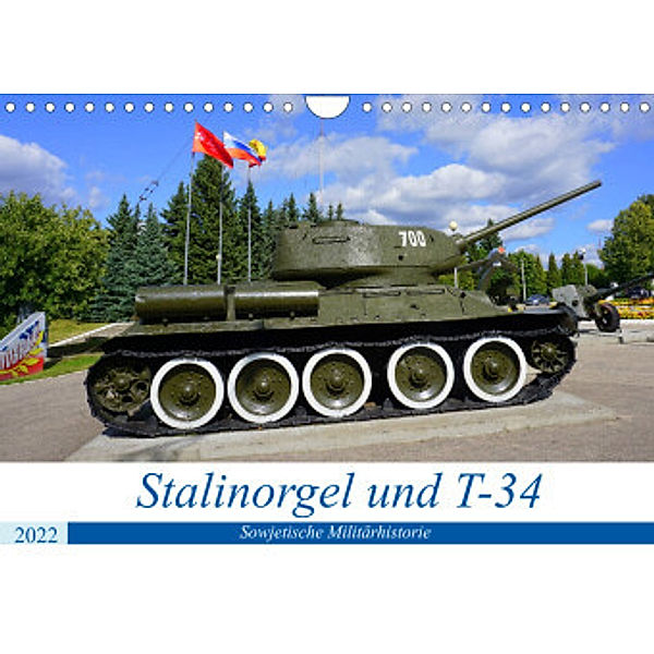 Stalinorgel und T-34 - Sowjetische Militärhistorie (Wandkalender 2022 DIN A4 quer), Henning von Löwis of Menar, Henning von Löwis of Menar