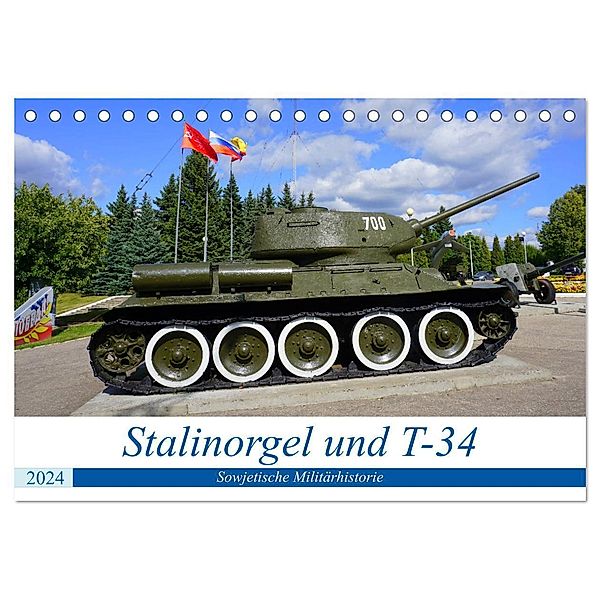 Stalinorgel und T-34 - Sowjetische Militärhistorie (Tischkalender 2024 DIN A5 quer), CALVENDO Monatskalender, Henning von Löwis of Menar