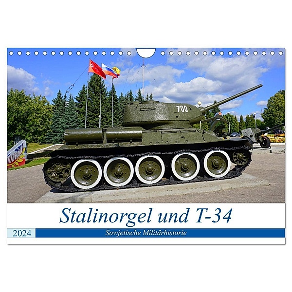 Stalinorgel und T-34 - Sowjetische Militärhistorie (Wandkalender 2024 DIN A4 quer), CALVENDO Monatskalender, Henning von Löwis of Menar