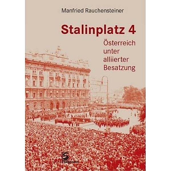 Stalinplatz 4, Manfried Rauchensteiner