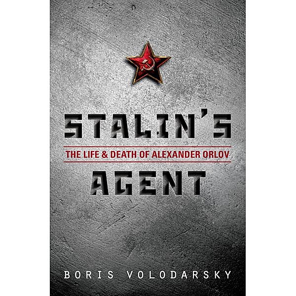 Stalin's Agent, Boris Volodarsky