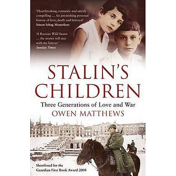 Stalin's Children, Owen Matthews