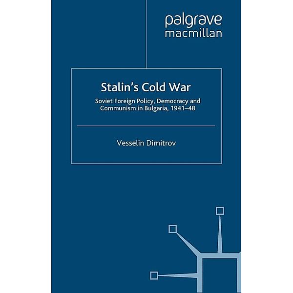 Stalin's Cold War / Global Conflict and Security since 1945, V. Dimitrov